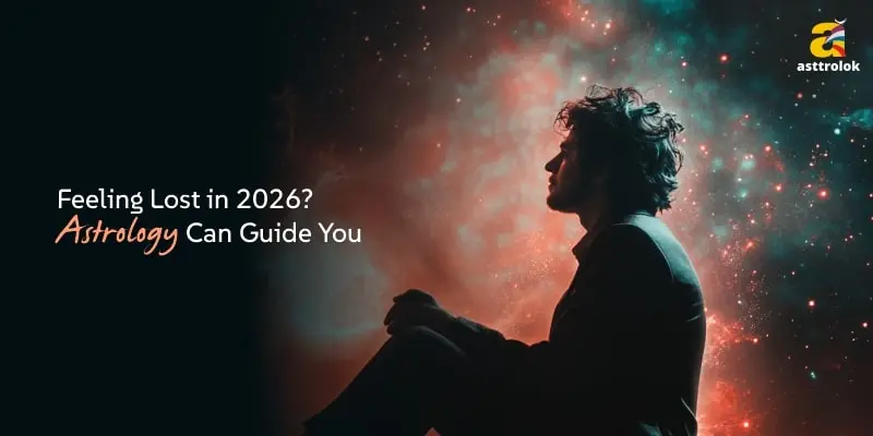 feeling-lost-in-2026-astrology-guidance